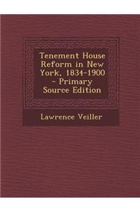 Tenement House Reform in New York, 1834-1900