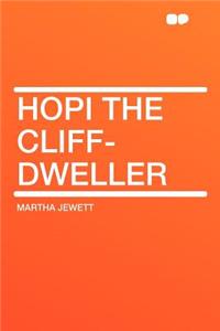 Hopi the Cliff-Dweller