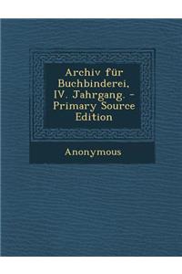 Archiv Fur Buchbinderei, IV. Jahrgang.