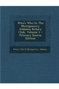 Who's Who in the Montgomery Alabama Rotary Club, Volume 1