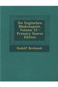 Die Englischen Maskenspiele, Volume 15