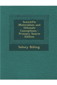 Scientific Materialism and Ultimate Conceptions