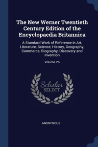 New Werner Twentieth Century Edition of the Encyclopaedia Britannica