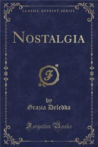 Nostalgia (Classic Reprint)