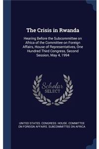 The Crisis in Rwanda