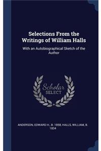 Selections From the Writings of William Halls