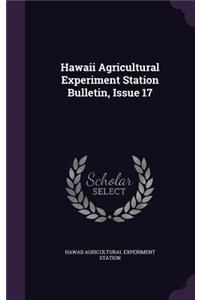 Hawaii Agricultural Experiment Station Bulletin, Issue 17