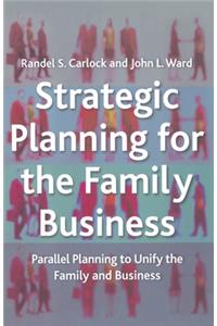 Strategic Planning for the Family Business