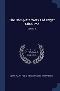 Complete Works of Edgar Allan Poe; Volume 3