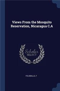 Views From the Mosquito Reservation, Nicaragua C.A
