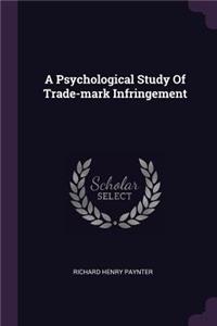 Psychological Study Of Trade-mark Infringement