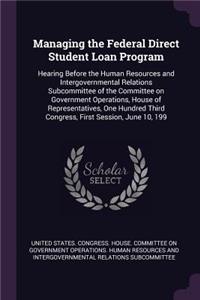 Managing the Federal Direct Student Loan Program