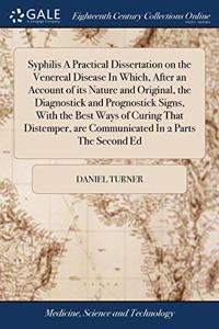 SYPHILIS A PRACTICAL DISSERTATION ON THE