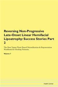 Reversing Non-Progressive Late-Onset Lin