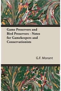 Game Preservers and Bird Preservers - Notes for Gamekeepers and Conservationists