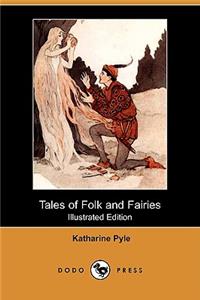 Tales of Folk and Fairies (Illustrated Edition) (Dodo Press)