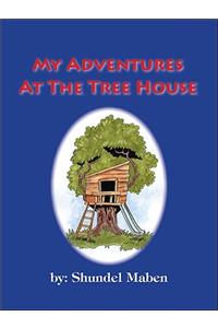 My Adventures at the Tree House