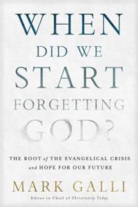 When Did We Start Forgetting God?