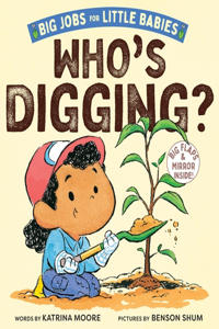 Who's Digging? (Big Jobs for Little Babies)