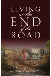 Living at the End of the Road