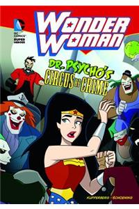 Wonder Woman: Dr. Psycho's Circus of Crime