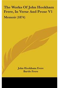 The Works Of John Hookham Frere, In Verse And Prose V1