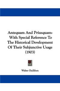 Antequam And Priusquam
