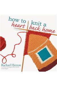 How to Knit a Heart Back Home