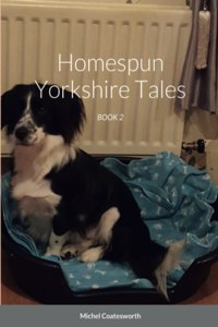Homespun Yorkshire Tales