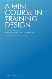 A Mini Course in Training Design