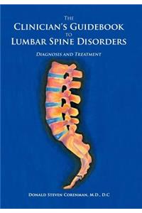 Clinician's Guidebook to Lumbar Spine Disorders