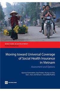 Moving Toward Universal Coverage of Social Health Insurance in Vietnam