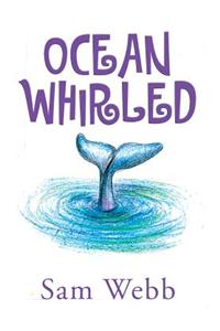 Ocean Whirled