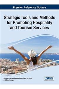 Strategic Tools and Methods for Promoting Hospitality and Tourism Services