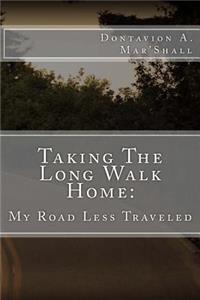 Taking The Long Walk Home