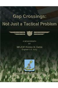 Gap Crossings