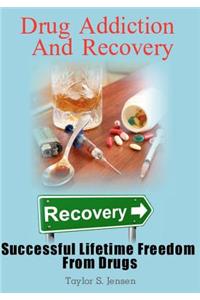 Drug Addiction And Recovery