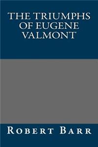 The Triumphs of Eugene Valmont