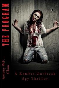 Program: A Zombie Outbreak Spy Thriller