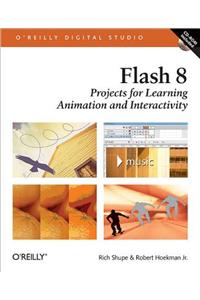 Flash 8: Projects for Learning Animation and Interactivity