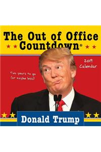 2019 Donald Trump Out of Office Countdown Boxed Calendar: Two Years to Go (or Maybe Less)!