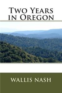 Two Years in Oregon