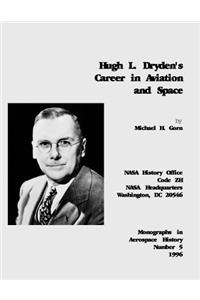 Hugh L. Dryden's Career in Aviation and Space