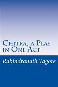 Chitra, a Play in One Act