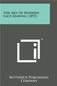 Art of Modern Lace-Making (1891)