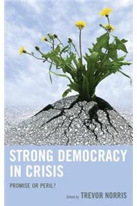 Strong Democracy in Crisis