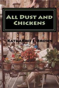 All Dust and chickens