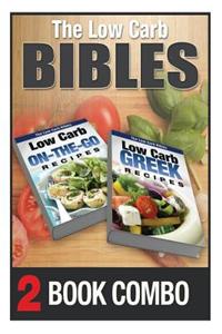 Low Carb Greek Recipes and Low Carb On-The-Go Recipes: 2 Book Combo