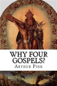 Why Four Gospels?
