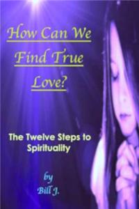 How Can We Find True Love